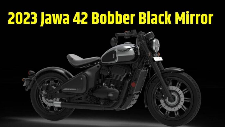 2023 Jawa 42 Bobber Black Mirror Price । 2023 Jawa 42 Bobber Black Mirror Big Update । 2023 Jawa 42 Bobber Black Mirror New Update । 2023 Jawa 42 Bobber Black Mirror Engine Specifications