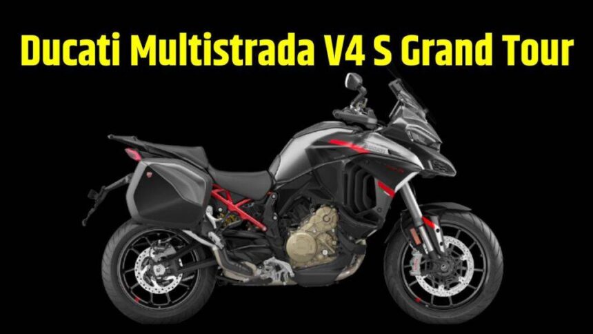 New Ducati Multistrada V4 S Grand Tour Engine Specifications । New Ducati Multistrada V4 S Grand Tour Design Details । New Ducati Multistrada V4 S Grand Tour Features Details