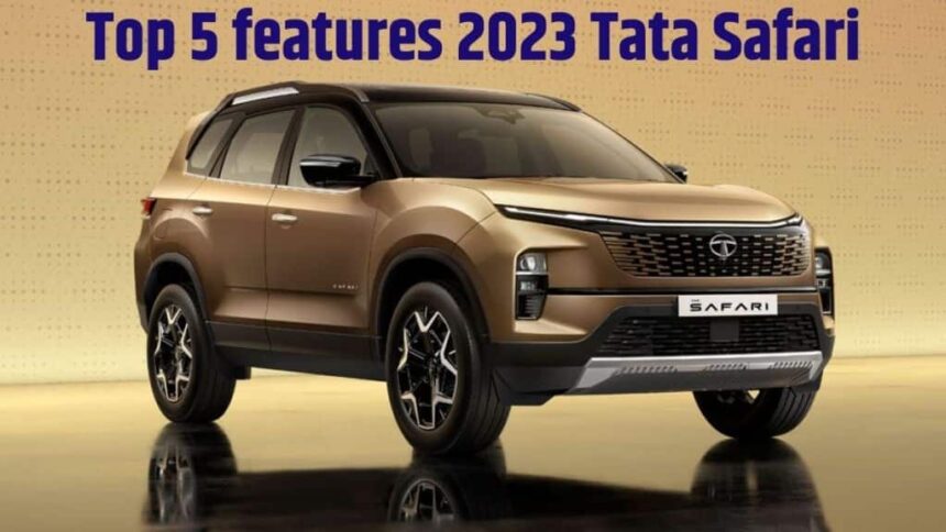 2023 Tata Safari Facelift । 2023 Tata Safari Facelift New Features । 2023 Tata Safari Facelift Top 5 New Features । 2023 Tata Safari Facelift First Time Features