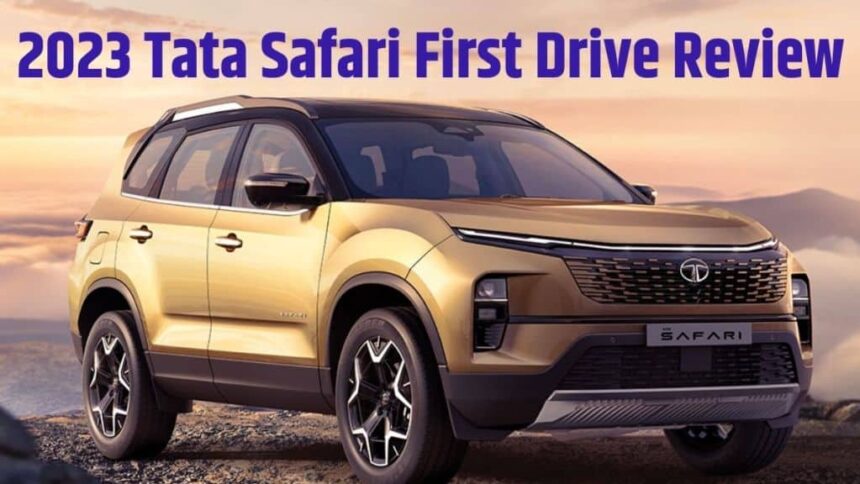 2023 Tata Safari Review । 2023 Tata Safari First Drive Review । 2023 Tata Safari Real Review । 2023 Tata Safari Latest Review