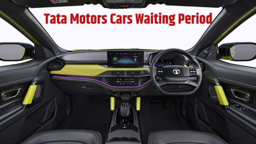 Tata Cars Waiting Period । Waiting Period on Tata Motors Cars । Cars Waiting Period October 2023 । October 2023 Tata Motors Cars Waiting Period