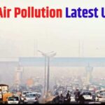 Delhi Air Pollution Latest Update । Delhi Air Pollution Latest News in Hindi । GRAP Stage 4 । GRAP Stage 4 Delhi । GRAP Stage 4 Latest News