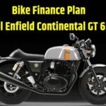 Royal Enfield Continental GT 650 Finance Plan । Royal Enfield Continental GT 650 Down Payment Plan । Royal Enfield Continental GT 650 EMI Plan । Royal Enfield Continental GT 650 Price