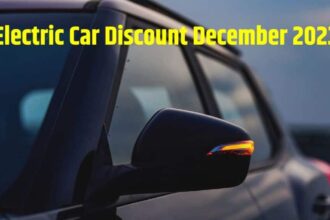 December Car Discount । Electric Car Discount December । December Electric Car Discount Offers । Car Discount Offers December 2023